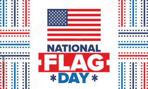 National Flag Day in United States. American flag day. Holiday celebrated annual June 14 in USA. Patriotic style design. Poster, greeting card, banner and background. Vector illustration