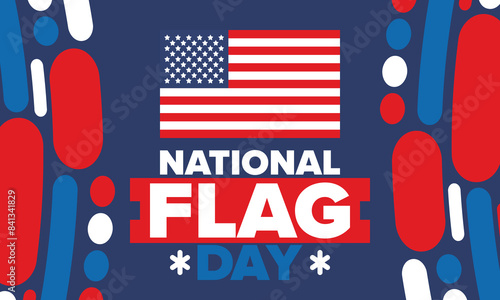 National Flag Day in United States. American flag day. Holiday celebrated annual June 14 in USA. Patriotic style design. Poster, greeting card, banner and background. Vector illustration
