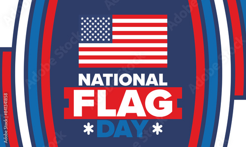 National Flag Day in United States. American flag day. Holiday celebrated annual June 14 in USA. Patriotic style design. Poster, greeting card, banner and background. Vector illustration