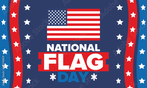 National Flag Day in United States. American flag day. Holiday celebrated annual June 14 in USA. Patriotic style design. Poster, greeting card, banner and background. Vector illustration