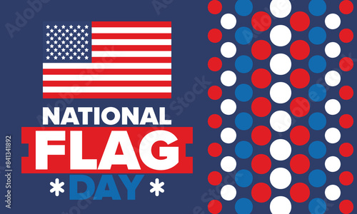 National Flag Day in United States. American flag day. Holiday celebrated annual June 14 in USA. Patriotic style design. Poster, greeting card, banner and background. Vector illustration