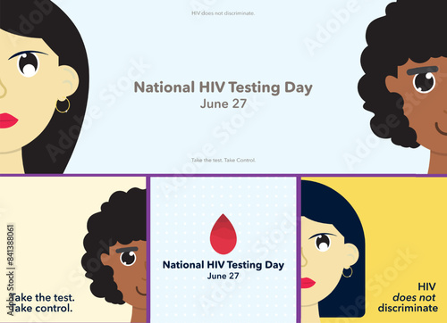 Collection of National HIV Testing Day Template Vectors. June 27. HIV does not discriminate. Take the test. Take Control. People of different nationalities concept. For posters, social media, cards.