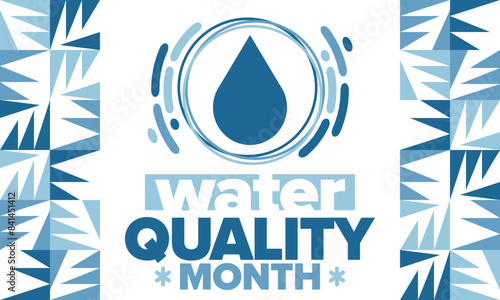 National Water Quality Month in August. Month of studying the water. Origin, save and purify water. High quality water. Celebrated in United States. Poster, card, banner, illustration. Vector