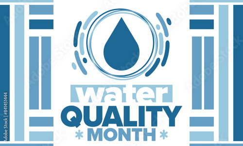 National Water Quality Month in August. Month of studying the water. Origin, save and purify water. High quality water. Celebrated in United States. Poster, card, banner, illustration. Vector