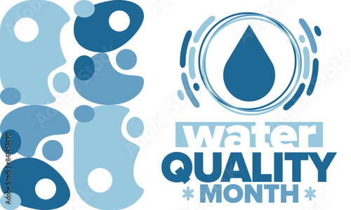 National Water Quality Month in August. Month of studying the water. Origin, save and purify water. High quality water. Celebrated in United States. Poster, card, banner, illustration. Vector