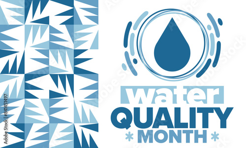 National Water Quality Month in August. Month of studying the water. Origin, save and purify water. High quality water. Celebrated in United States. Poster, card, banner, illustration. Vector
