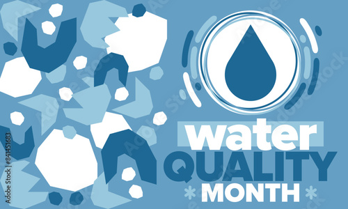 National Water Quality Month in August. Month of studying the water. Origin, save and purify water. High quality water. Celebrated in United States. Poster, card, banner, illustration. Vector