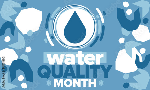 National Water Quality Month in August. Month of studying the water. Origin, save and purify water. High quality water. Celebrated in United States. Poster, card, banner, illustration. Vector