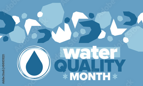 National Water Quality Month in August. Month of studying the water. Origin, save and purify water. High quality water. Celebrated in United States. Poster, card, banner, illustration. Vector
