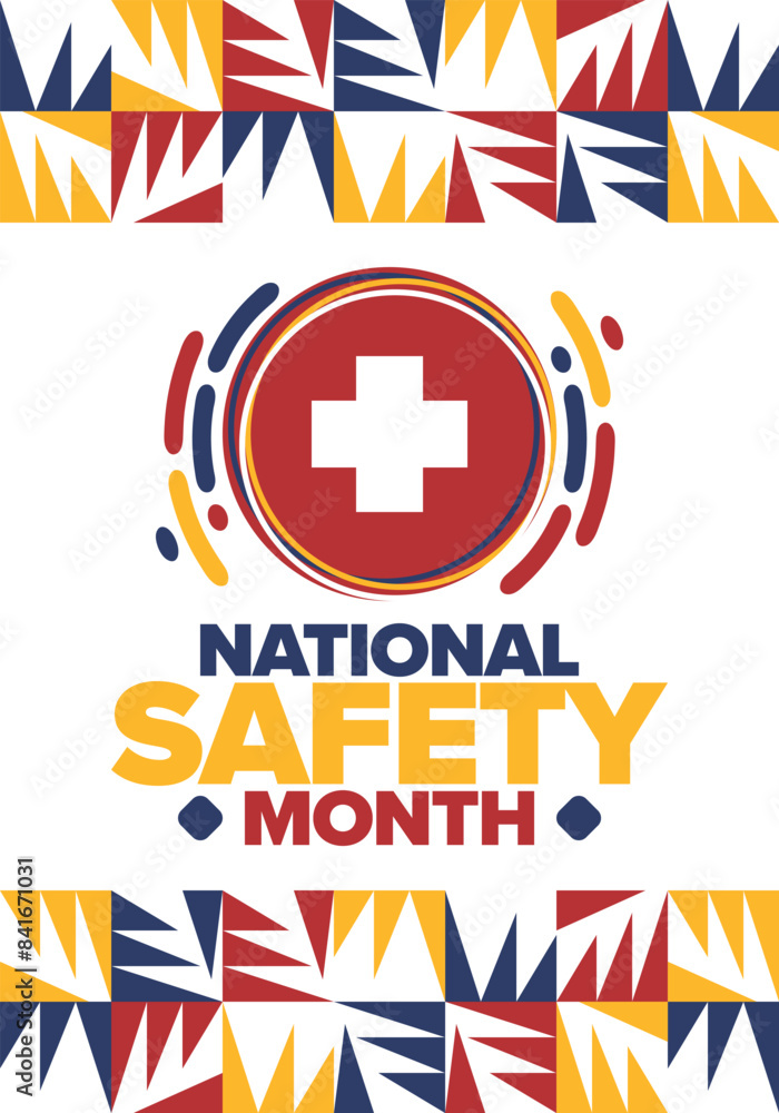 Obraz premium National Safety Month in June. Annual month-long celebrated in United States. Warning of unintentional injuries at work, at home, on the road. Safety concept. Poster, card, banner and background