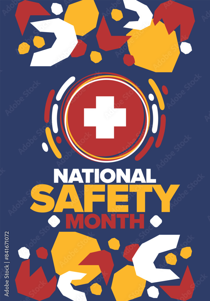 Obraz premium National Safety Month in June. Annual month-long celebrated in United States. Warning of unintentional injuries at work, at home, on the road. Safety concept. Poster, card, banner and background