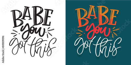 Cute hand drawn doodle lettering quote. Lettering for t-shirt design, mug print, bag print, clothes fashion. 100% hand drawn vector image.