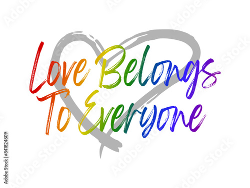 love belongs to everyone - rainbow colored typography