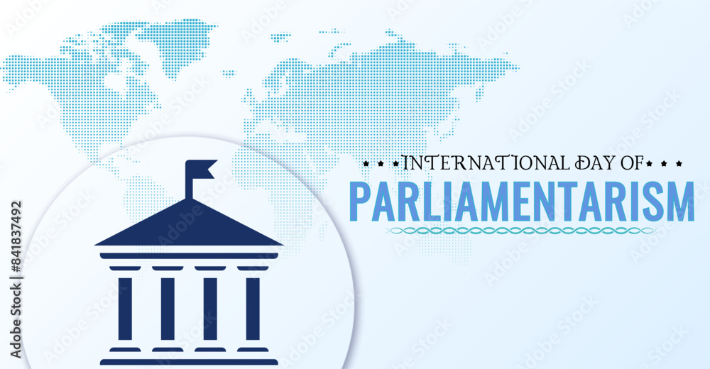 International Day of Parliamentarism, campaign or celebration banner design International Day of Parliamentarism, campaign or celebration banner design