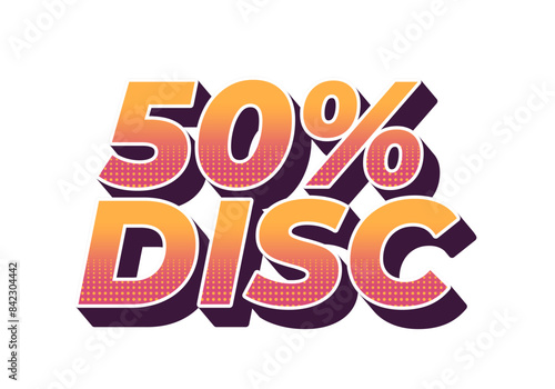 50 percent discount. Text effect in 3D style with good colors
