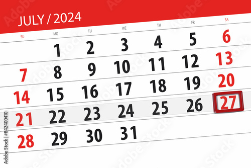 Calendar 2024, deadline, day, month, page, organizer, date, July, saturday, number 27 photo
