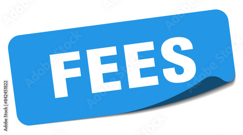 fees sticker. fees label