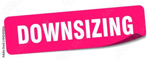 downsizing sticker. downsizing label