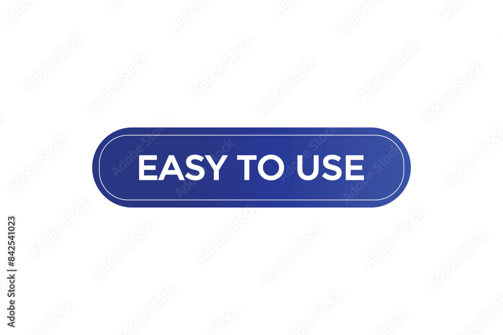 website, easy to use, offer, button, learn stay, tuned, level, sign, speech, bubble banner, modern, symbol, click. website, easy to use, offer, button, learn stay, tuned, level, sign, speech, bubble banner, modern, symbol, click.
