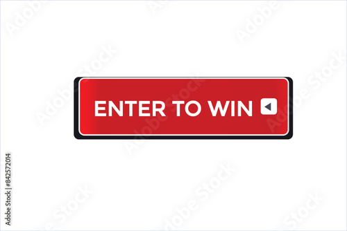 website, enter to win, offer, button, learn stay, tuned, level, sign, speech, bubble banner, modern, symbol, click. 