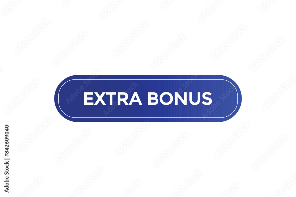 website, extra bonus, offer, button, learn stay, tuned, level, sign, speech, bubble banner, modern, symbol, click. website, extra bonus, offer, button, learn stay, tuned, level, sign, speech, bubble banner, modern, symbol, click.