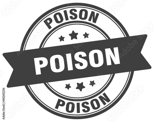poison stamp. poison label on transparent background. round sign