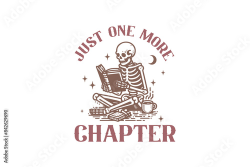 Book SVG funny quote T shirt design, Just One More Chapter