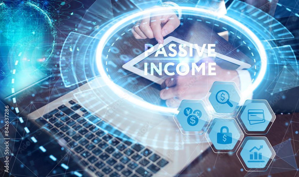 Passive income business concept.Business, Technology, Internet and network concept. Passive income business concept.Business, Technology, Internet and network concept.