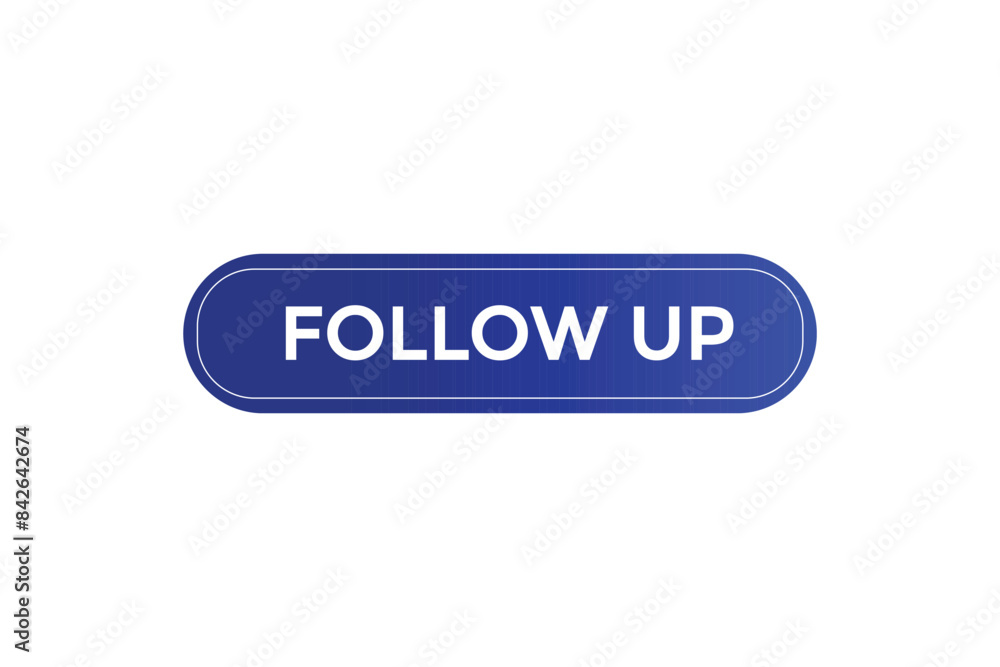 website, follow up, offer, button, learn stay, tuned, level, sign, speech, bubble banner, modern, symbol, click. website, follow up, offer, button, learn stay, tuned, level, sign, speech, bubble banner, modern, symbol, click.