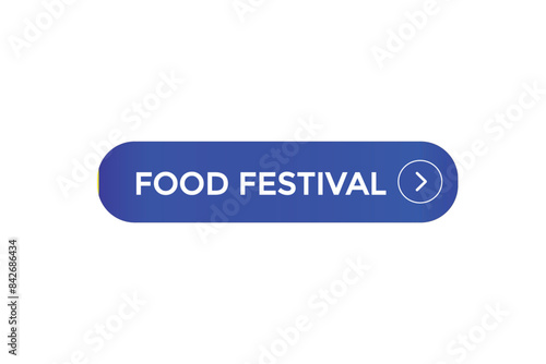 website, food festival, offer, button, learn, stay, tuned, level, sign, speech, bubble banner, modern, symbol, click. 