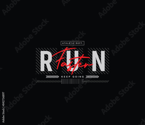 Run faster t shirt design, typography t-shirt graphic design, streetwear tshirt