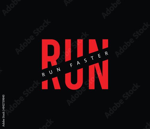 Vector run faster typography tshirt design for print poster
