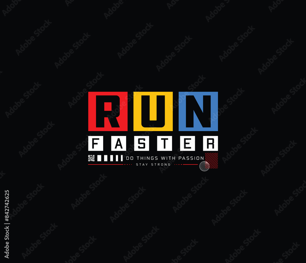 Run faster typography graphic design for tshirt and apparel vector illustration Run faster typography graphic design for tshirt and apparel vector illustration