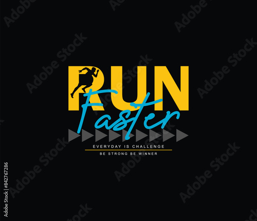 Run faster slogan vector for tshirt prints posters wall art and more