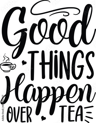 Good things happen over tea