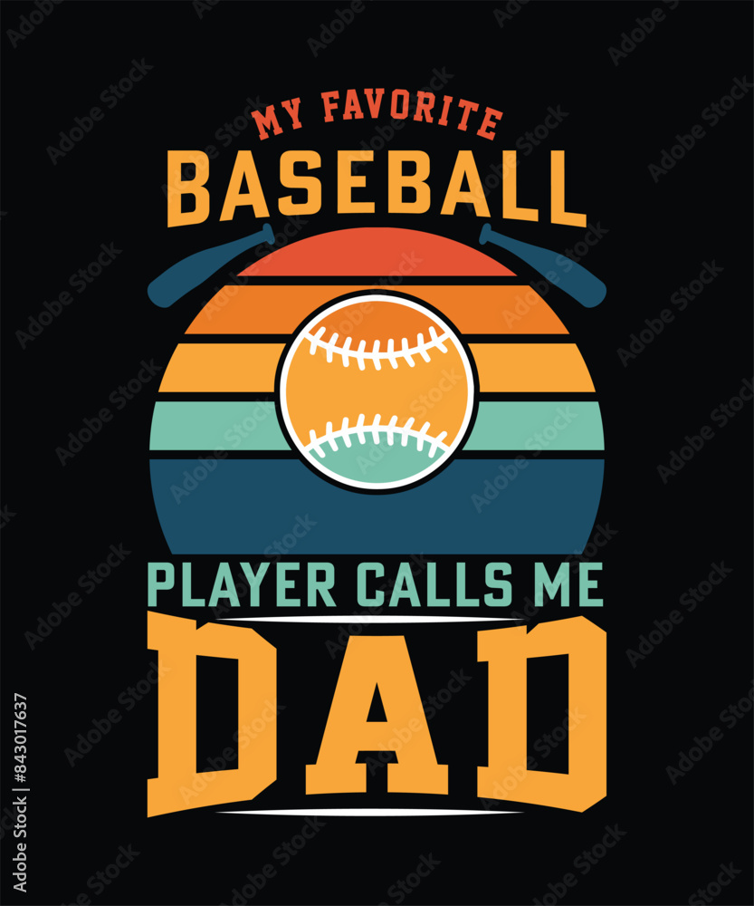 MY FAVORITE BASEBALL PLAYER CALLS ME DAD TSHIRT DESIGN MY FAVORITE BASEBALL PLAYER CALLS ME DAD TSHIRT DESIGN
