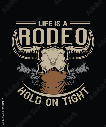 life is a  rodeo hold on tight cowboy head t-shirt design