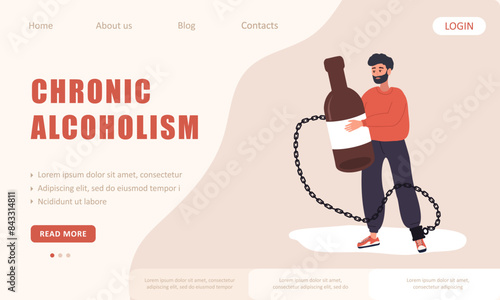 Chronic alcoholism. Landing page template. Drunk man Chained to a bottle of Booze. Unhealthy lifestyle awareness. Alcohol Addiction. Vector illustration in flat cartoon style.