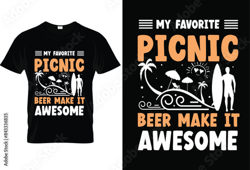 My favorite picnic beer make it awesome typography tshirt design