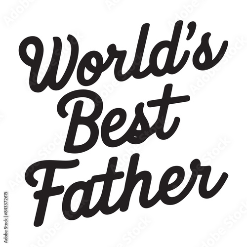 world's best father typography in vector