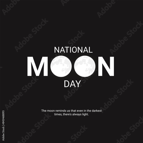 National Moon Day creative ads design. Anniversary of landing on the Moon. Moon Day Poster, July 20. Important day.