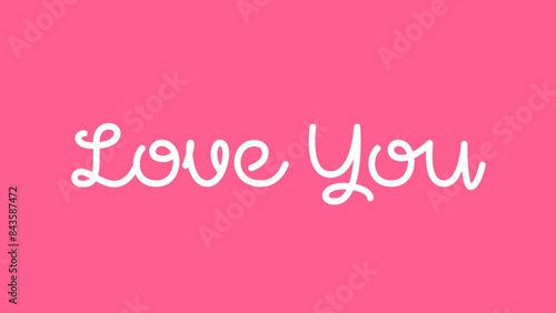 I love you animation text handwritting line with white color and pink background