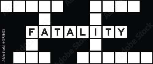 Alphabet letter in word fatality on crossword puzzle background