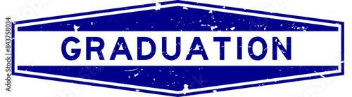 Grunge blue graduation word hexagon rubber seal stamp on white background