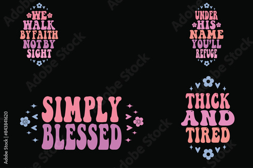 We walk by faith not by sight, under his name you’ll refuse, simply blessed, Thick and Tired retro wavy keychain designs