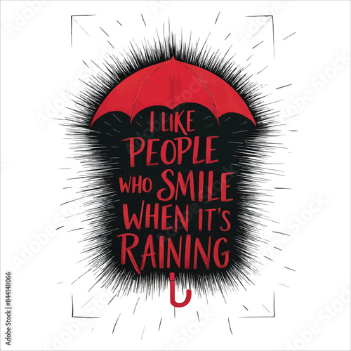 Umbrella in Rainy Season and Texter. I Like People Who Smile When It's Raining