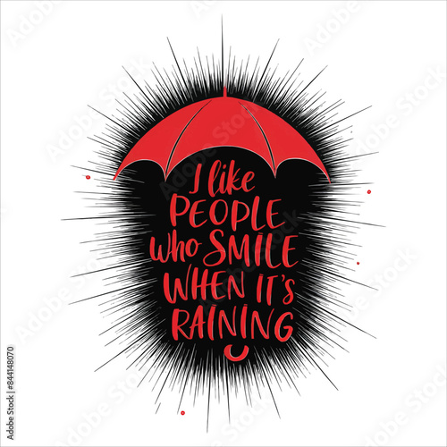 Umbrella in Rainy Season and Texter. I Like People Who Smile When It's Raining