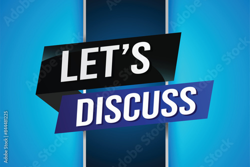 Let's discuss word concept vector illustration with lines 3d style for social media landing page, template, ui, web, mobile app, poster, banner, flyer, background, gift card, coupon, label, wallpaper
