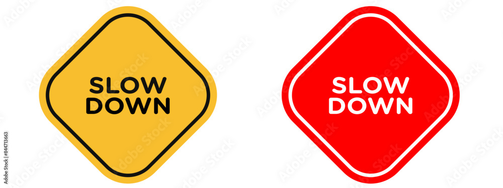 Slow Down Traffic Sign Promote Road Safety with Speed Reduction Alerts Slow Down Traffic Sign Promote Road Safety with Speed Reduction Alerts