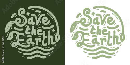 Save the Earth lettering design illustration . Vector illustration for T-shirt graphics, prints, posters, bags, stickers and other uses